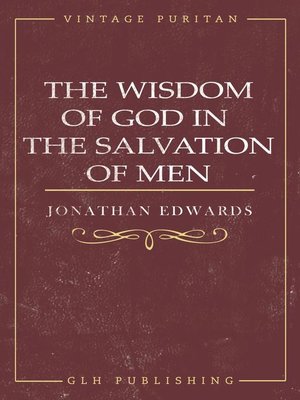 cover image of The Wisdom of God in the Salvation of Men